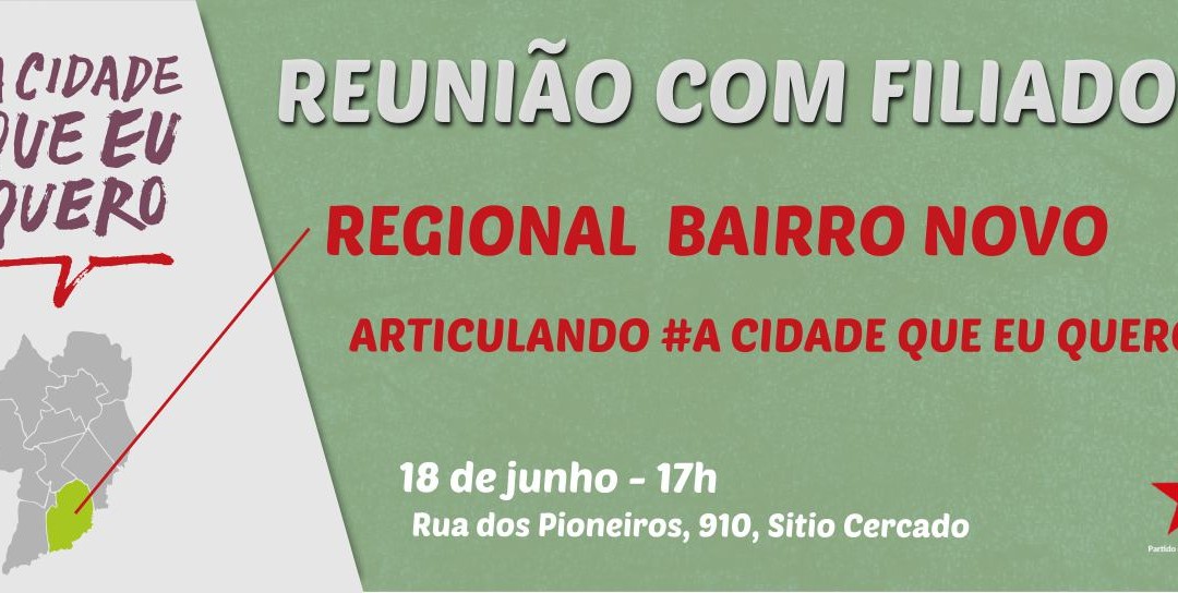 Reunião com filliados da Regional BAIRRO NOVO (18/06)